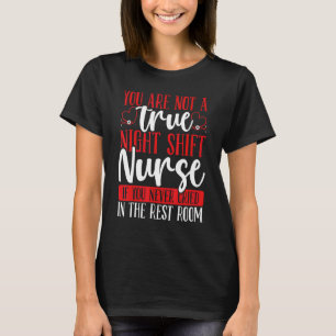 Night Shift Nurse Cry in Erholung Room RN CNA Pfle T-Shirt