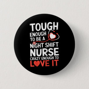 Night Shift Nurse Funny Rn Rt Us Nurse Button