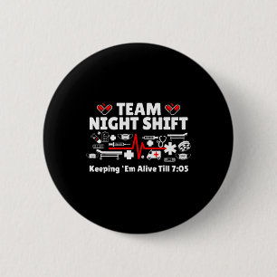 Night Shift Nurse Life Rn LPN Health Care Healthca Button