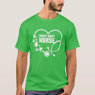 Night Shift Nurse St. Patrick's Day Stethoscope He T-Shirt
