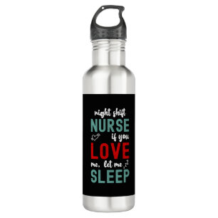 Night Shift Nurse, wenn du mir Liebe Lasse Edelstahlflasche