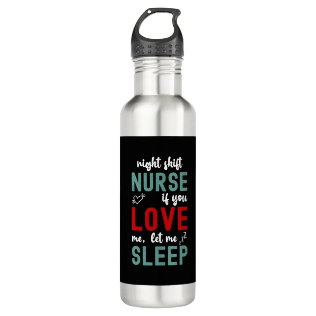 Night Shift Nurse, wenn du mir Liebe Lasse Edelstahlflasche (Vorderseite)