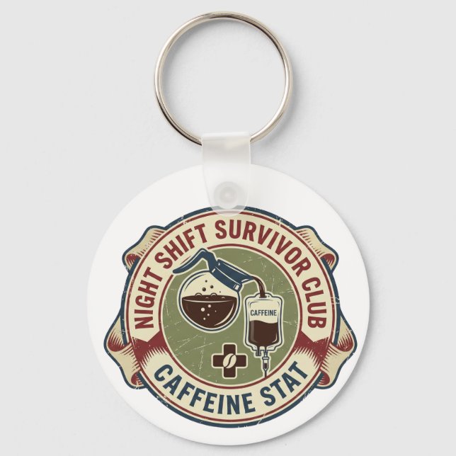 Night Shift Survivor Club Caffeine Nurse Coffee Schlüsselanhänger (Vorderseite)