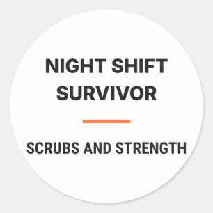 Night Shift Survivor Scrubs And Strength Sticker