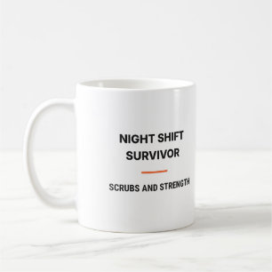 Night Shift Survivor Scrubs And Strength Tasse
