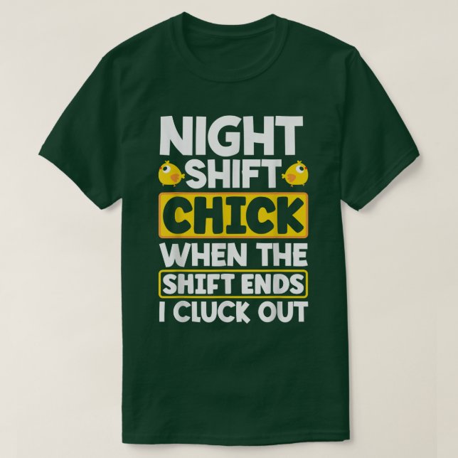 Night Shift Worker Overnight Shift When The Shift  T-Shirt (Design vorne)