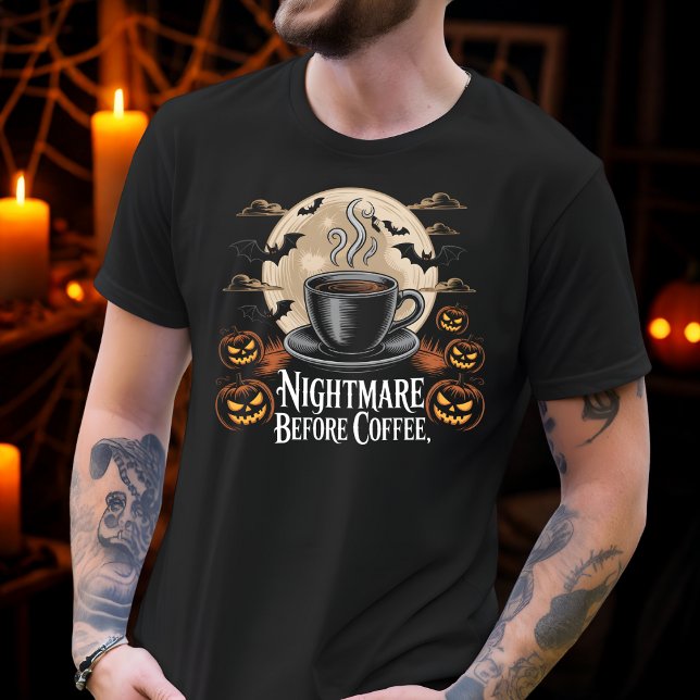 Nightmare vor dem Kaffee Spooker Herbstkaffee Love T-Shirt (Von Creator hochgeladen)