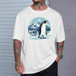 Nihilistischer Pinguin T-Shirt: "Aber warum" Wande T-Shirt
