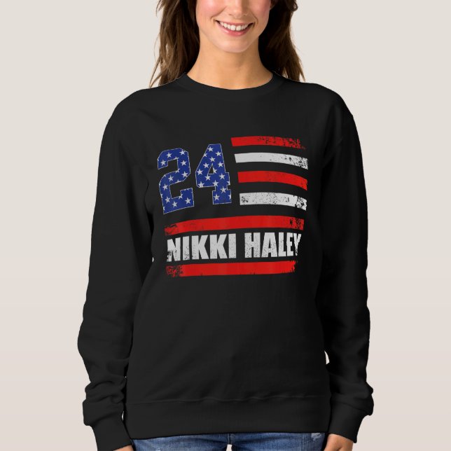 Nikki Haley 2024 American Flag USA Flag 1 Sweatshirt (Vorderseite)
