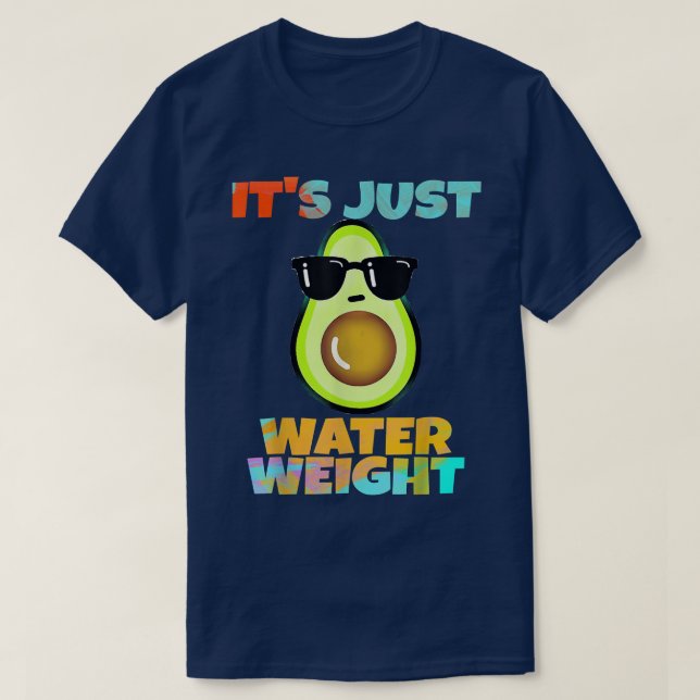 Nikocado Avocado seine nur Wasser Gewicht Diät Avo T-Shirt (Design vorne)