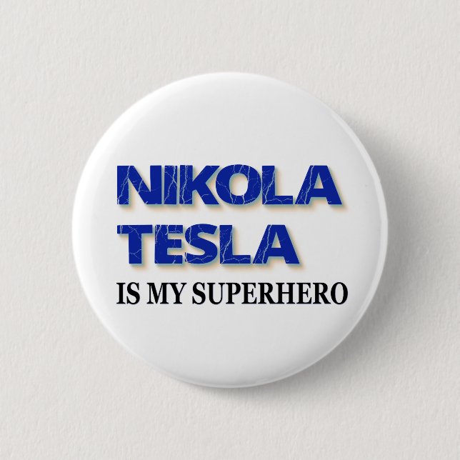 Nikola Tesla ist mein Superheld Button (Vorderseite)
