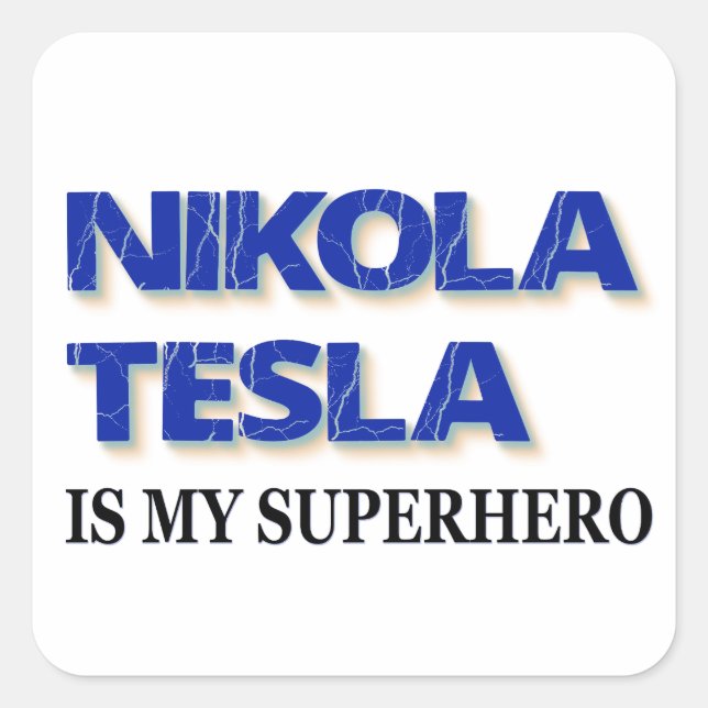 Nikola Tesla ist mein Superheld Quadratischer Aufkleber (Vorderseite)
