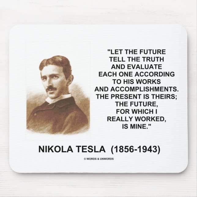 Nikola Tesla Ließ die Zukunft sagen, die Wahrheit  Mousepad (Vorne)