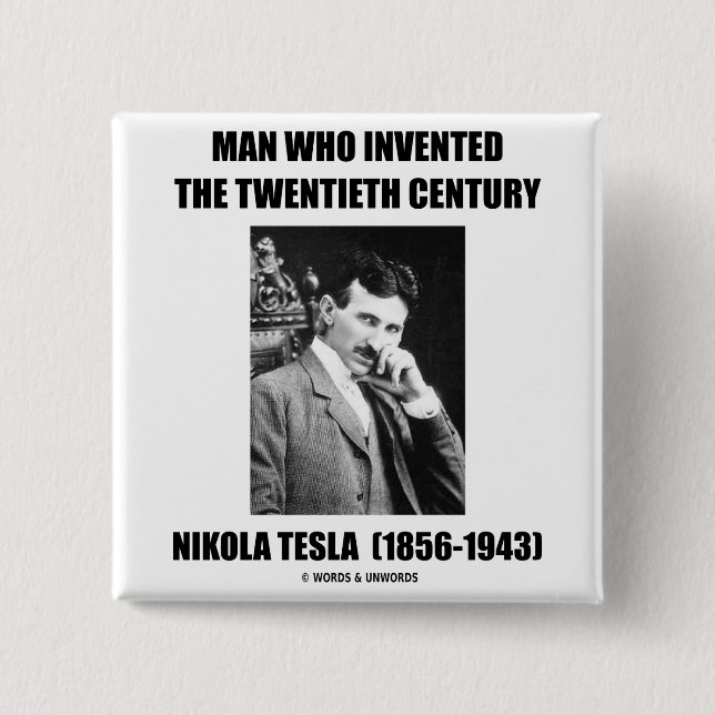 Nikola Tesla-Mann, der das 20. Jahrhundert erfand Button (Vorderseite)