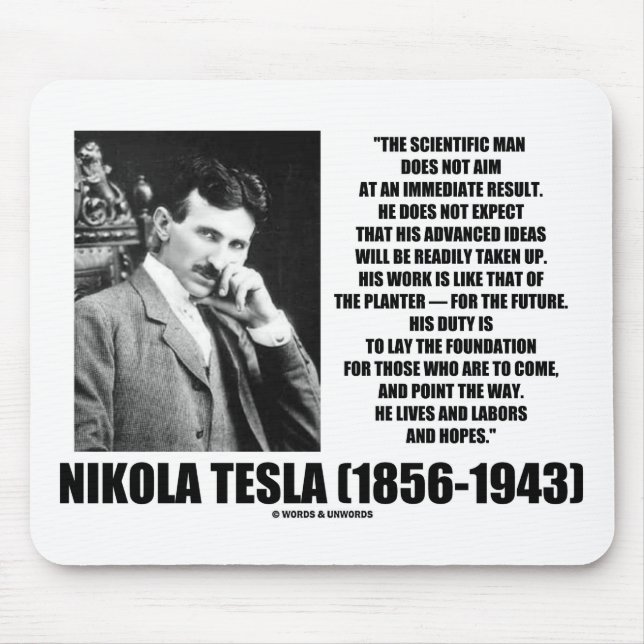 Nikola Tesla Scientific Man will nicht sofort Mousepad (Vorne)