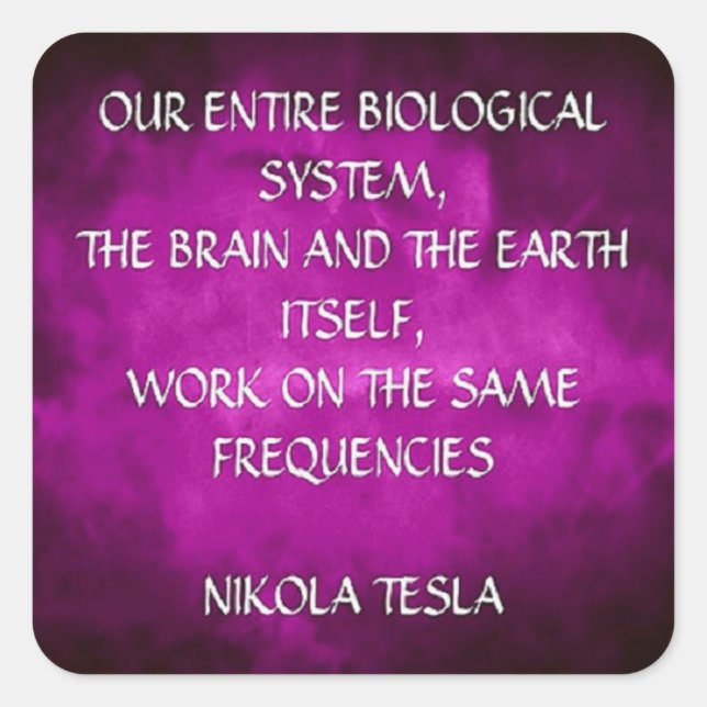 Nikola Tesla Zitat - Gleiche Frequenzen Quadratischer Aufkleber (Vorderseite)