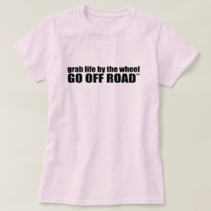 Nimm das Leben am Rad. Geh weg. T-Shirt