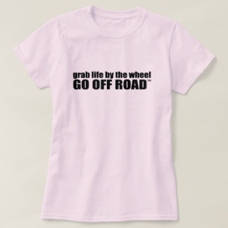 Nimm das Leben am Rad. Geh weg. T-Shirt