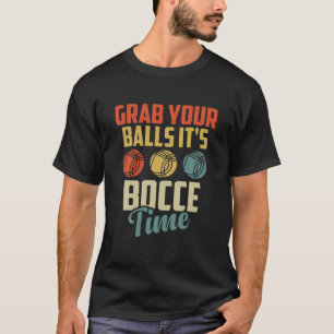 Nimm deine Bälle, es ist Boccia-Zeit Lustiger Ball T-Shirt