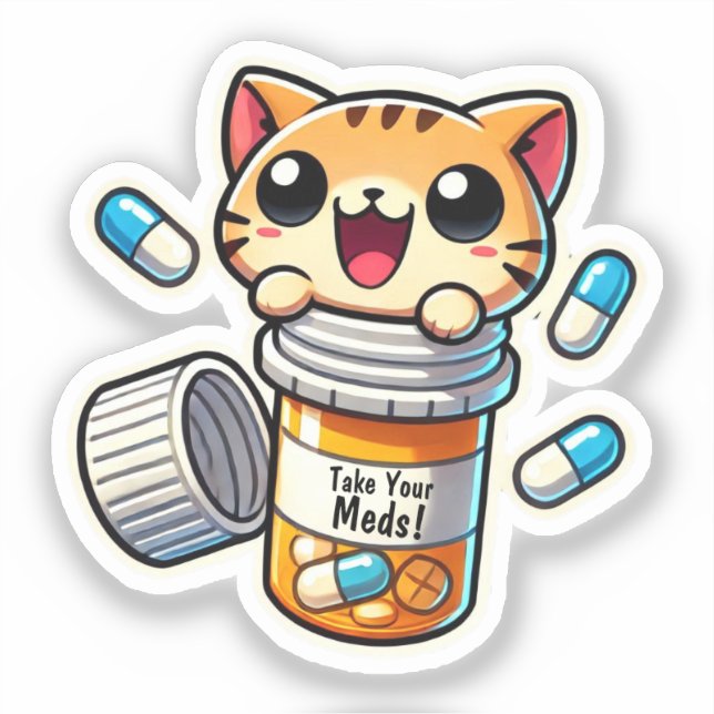Nimm deine Meds! - Niedliche Erinnerung der Katze  Aufkleber (Vorderseite)