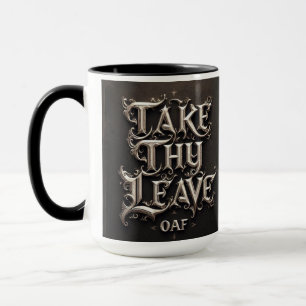 "Nimm deinen Verlass, Oaf" Mittelalterlicher Kaffe Tasse