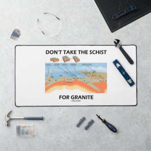 Nimm den Schiefer nicht für Granit - Geologie Humo Schreibtischunterlage