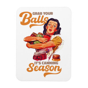 Nimm dir die Bälle, die Konservensaison, schnappe  Magnet