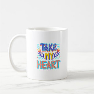 Nimm dir mein Herz Kaffeetasse