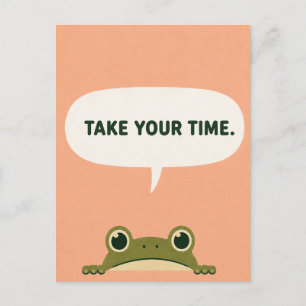 Nimm dir Zeit Lustiger Frosch Humor Postkarte