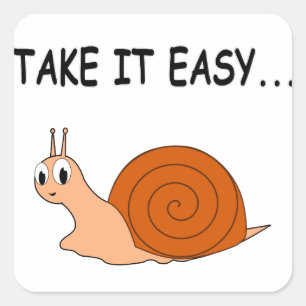 Nimm es leicht Niedlichen Cartoon Snail Quadratischer Aufkleber