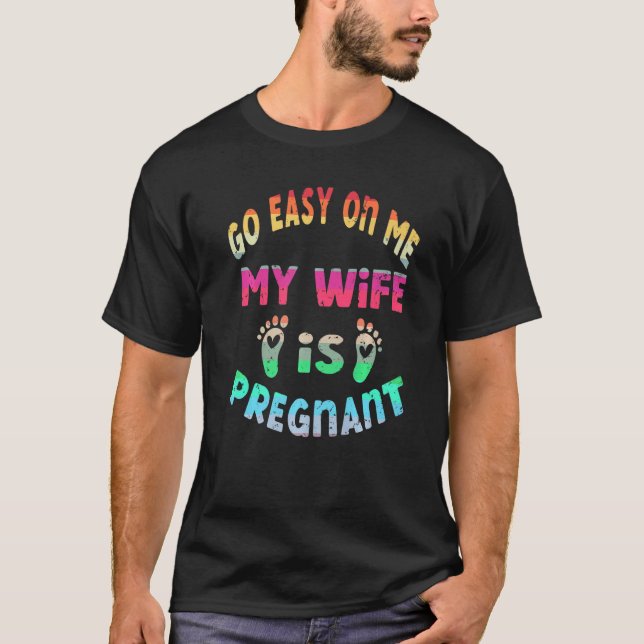 Nimm es mir leicht, meine Ehefrau ist schwanger Va T-Shirt (Vorderseite)