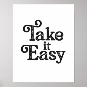 Nimm es mit Easy Poster, Sprichwort Poster, Sprich Poster