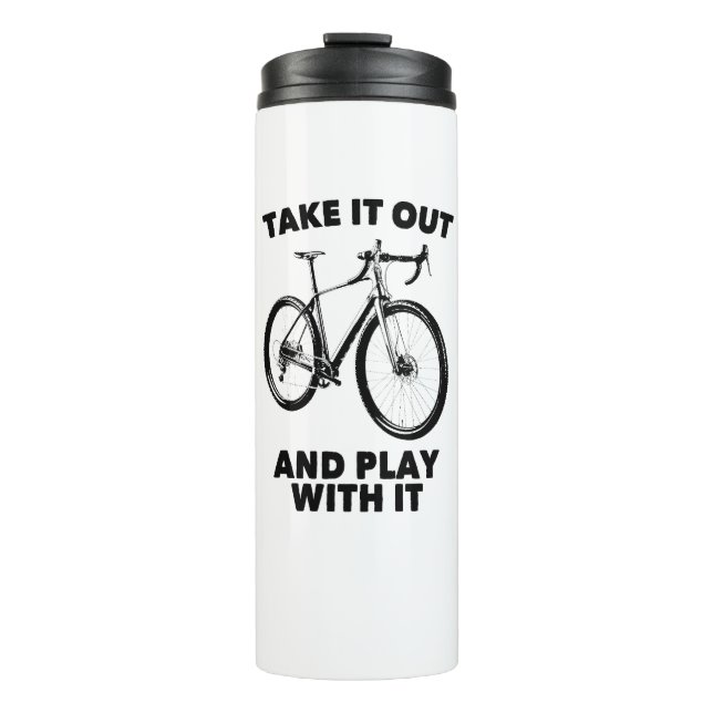 Nimm es raus und spiele mit ihm Fahrrad Thermosbecher (Vorderseite)