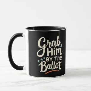 Nimm ihn an den Wahlen zu Trump Tasse