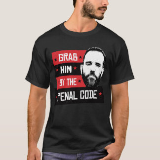 Nimm ihn nach dem Strafgesetzbuch T-Shirt