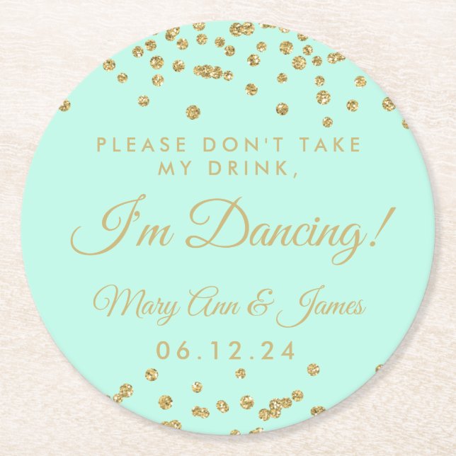 Nimm meinen Drink nicht! Gold Confetti Mint Green Runder Pappuntersetzer (Vorderseite)