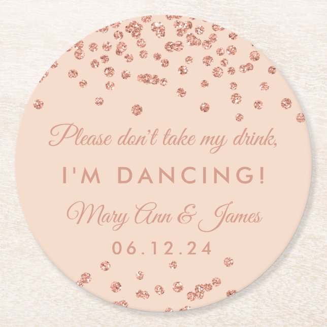 Nimm meinen Drink nicht! Rose Gold Confetti Rosa Runder Pappuntersetzer (Vorderseite)