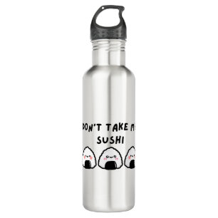 Nimm meinen Sushi nicht. Edelstahlflasche