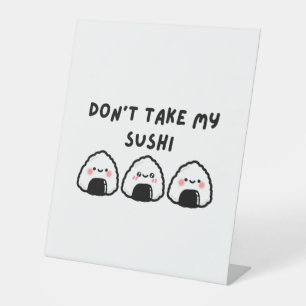 Nimm meinen Sushi nicht. Sockelschild