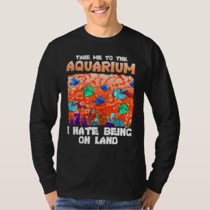 Nimm mich mit zum Aquarium-Zitat-Fisch T-Shirt