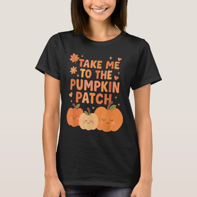 Nimm mich zu dem Pumpkin Patch Kleinkind Fall Pump T-Shirt (Vorderseite)
