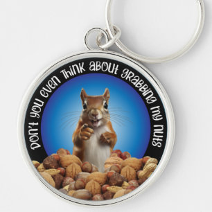 Nimm mir die Nüsse nicht - lustiges Eichhörnchen Schlüsselanhänger