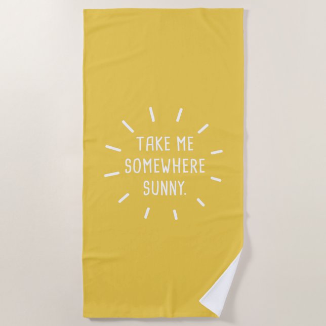 Nimm mir etwas Sonne Strandtuch (Vorderseite)