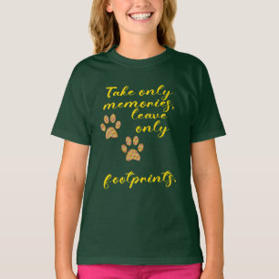 Nimm nur Erinnerungen, verlass nur Fußspuren. T-Shirt