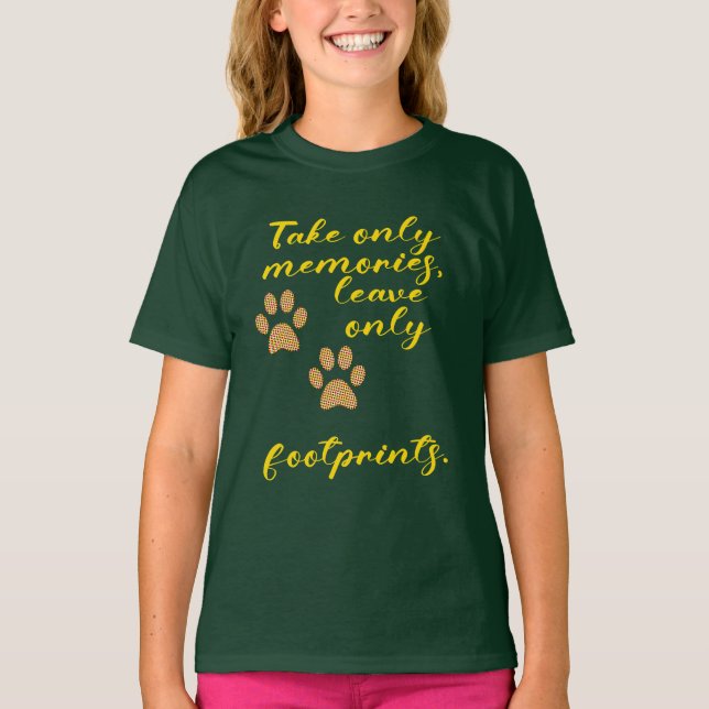 Nimm nur Erinnerungen, verlass nur Fußspuren. T-Shirt (Vorderseite)