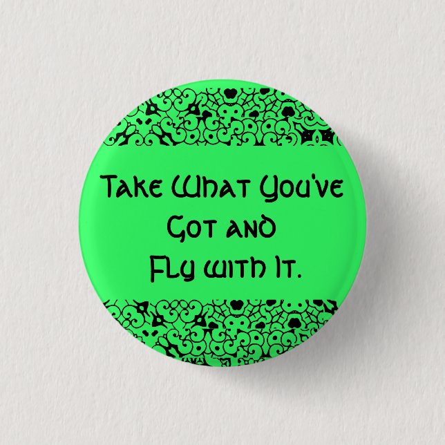 Nimm, was du Got hast, und fliege damit. Button (Vorderseite)