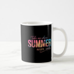 Nimm, wo der Sommerstrand endet Sommerferien 1 Kaffeetasse