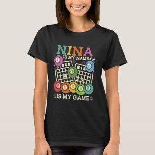 Nina ist mein Name Bingo ist mein Spiel Funny Bing T-Shirt