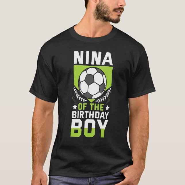 Nina of the Birthday Boy Soccer Player Bday Team P T-Shirt (Vorderseite)