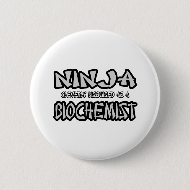 Ninja... Biochemiker Button (Vorderseite)
